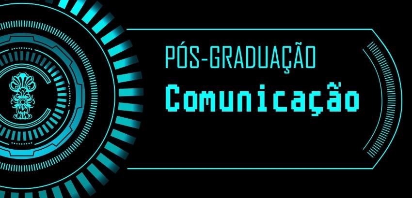 Pós-Graduação em Comunicação